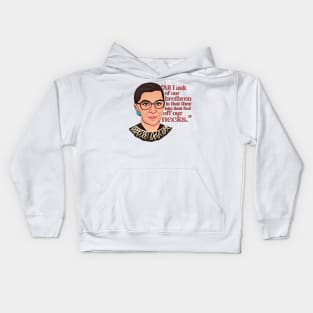 Ruth Bater Ginsburg Quote Kids Hoodie